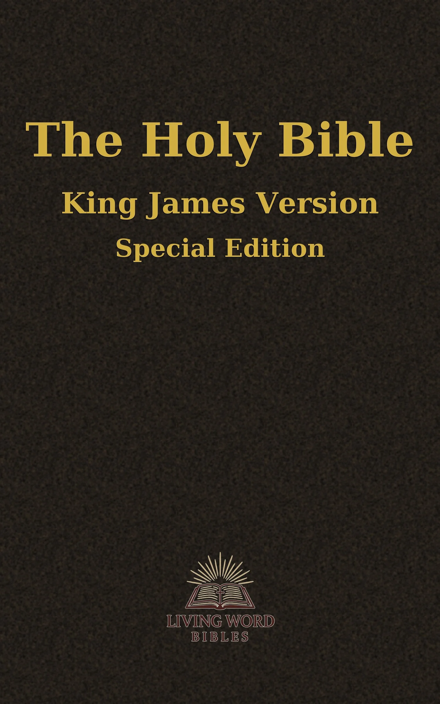 Cover of The Holy Bible: King James Version Special Edition